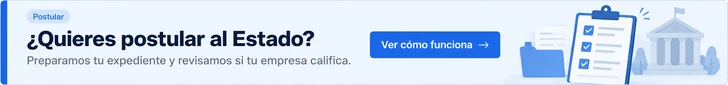 ¿Quieres postular al Estado? Preparamos tu expediente y revisamos si tu empresa califica.